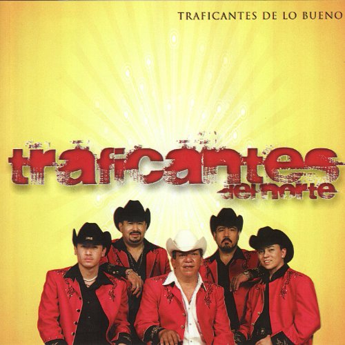 Play Traficantes De Lo Bueno by Los Traficantes del Norte on Amazon Music