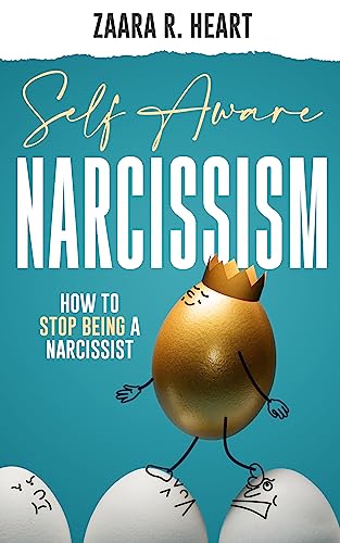 Self Aware Narcissism: How To Stop Being A Narcissist (English Edition)