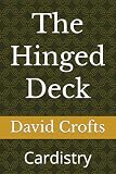 The Hinged Deck: Cardistry