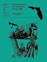 Florida Harvest and Utilization Study, 2008 150759108X Book Cover