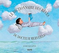 Le Dictionnaire des rêves du Docteur Merveille 2874261025 Book Cover
