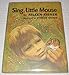 Sing Little Mouse