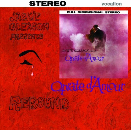 Jackie Gleason & His Orchestra - Opiate d'Amour & Rebound
