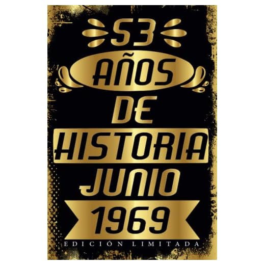 CUADERNO, 53 AÑOS DE HISTORIA JUNIO 1969 EDICIÓN LIMITADA: Cuaderno de cumpleaños de 53 años para mujeres y hombres, ideas de cumpleaños de 53 años, ... regalo Para la esposa, novia, mujer, La madre