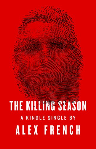 The Killing Season (Kindle Single)