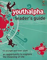 YOUTH ALPHA LEADERS' GUIDE WITH CD ROM: FOR YOUNGER AND OLDER YOUTH 1934564052 Book Cover