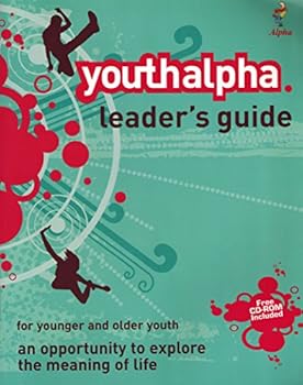 Paperback YOUTH ALPHA LEADERS' GUIDE WITH CD ROM: FOR YOUNGER AND OLDER YOUTH Book