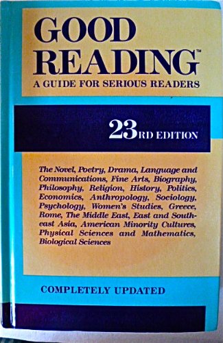 Good Reading: A Guide for Serious Readers [Twenty-Third 23rd Edition ...