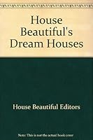 House Beautiful's Dream Houses 0380510111 Book Cover