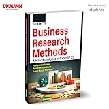 Taxmann's Business Research Methods | A Hands-on Approach with SPSS – Concise | Practical Textbook that Simplifies Business Research Through—Theory | SPSS-based Data Analysis | Examples