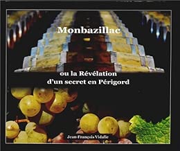Download Monbazillac ou la révélation d'un secret en Périgord PDF