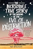 The Incredible True Story of the Making of the Eve of Destruction