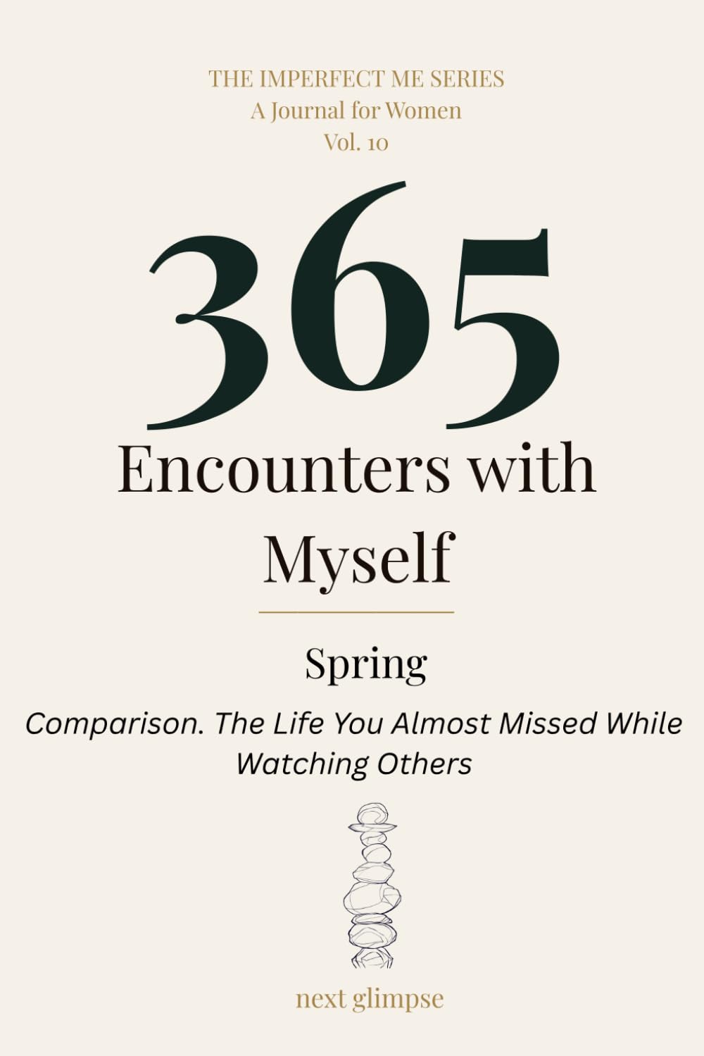 365 Encounters with Myself: Spring · Comparison — The Life You Almost Missed While Watching Others