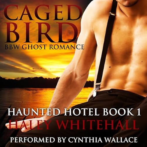 Caged Bird (BBW Ghost Romance) Audiolivro Por Haley Whitehall capa