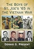 The Boys of St. Joe's '65 in the Vietnam War