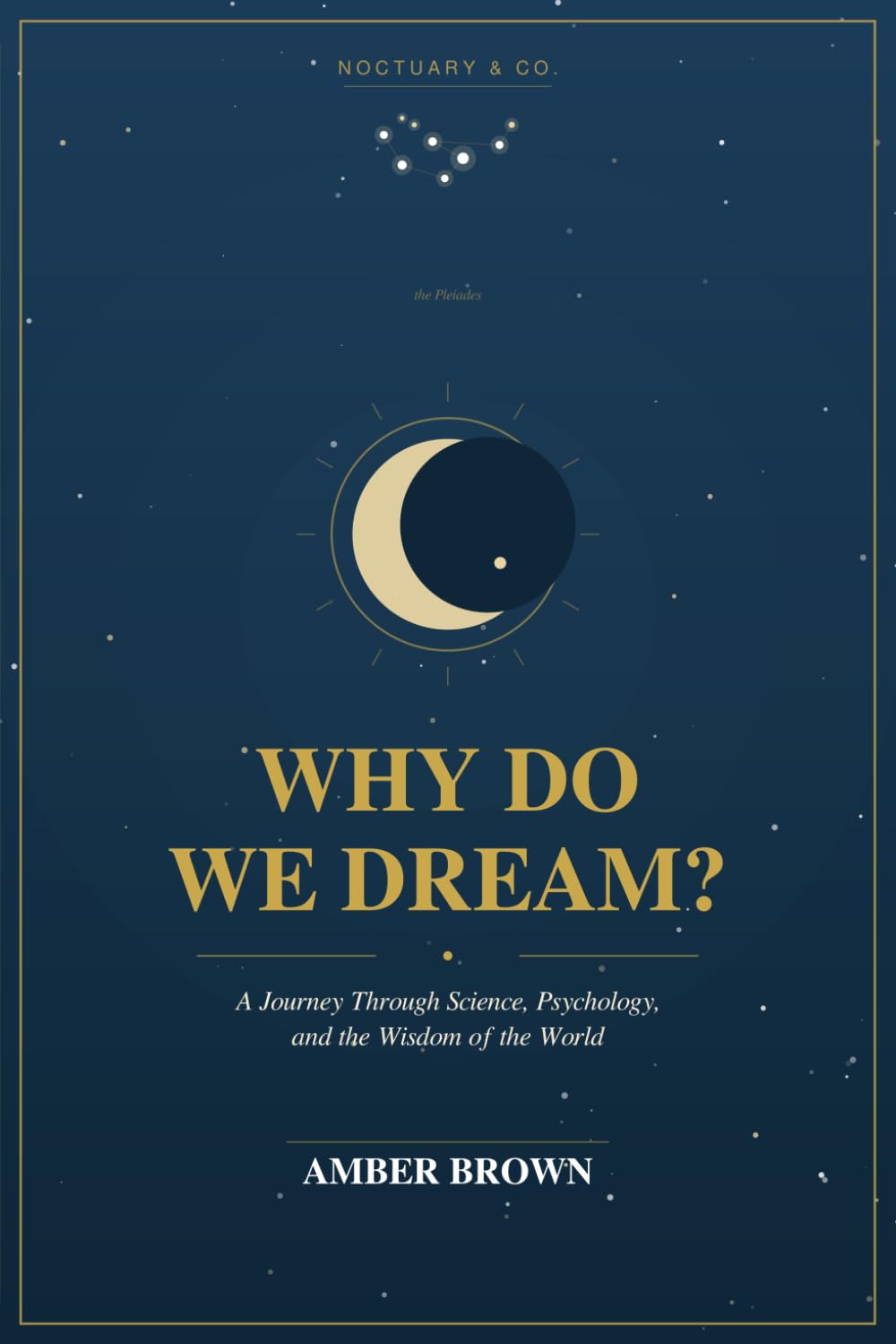 Why do we dream?: A Journey Through Science, Psychology, and the Wisdom of the World