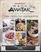 Avatar: The Last Airbender Cookbook: Official Recipes from the Four Nations