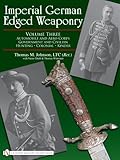 Imperial German Edged Weaponry, Vol. 3