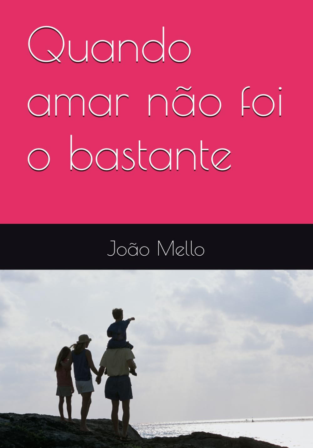 Quando amar não foi o bastante (Portuguese Edition)