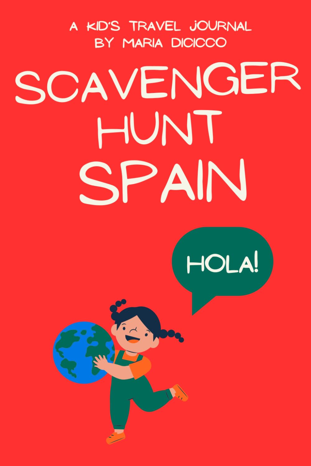 Scavenger Hunt Spain: A Kid's Travel Journal