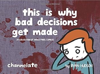 Paperback This is Why Bad Decisions Get Made Book