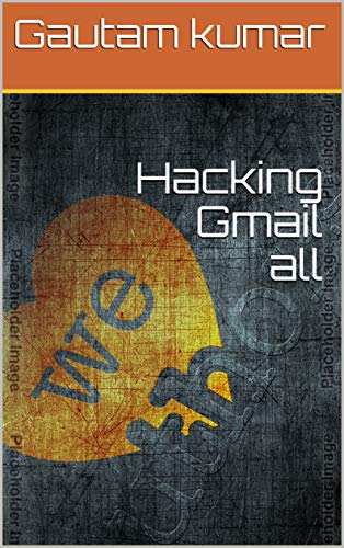 Hacking Gmail