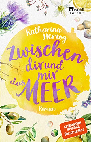 Zwischen dir und mir das Meer: Roman (Farben des Sommers, Band 2) Zwischen dir und mir das Meer: Roman (Farben des Sommers, Band 2)