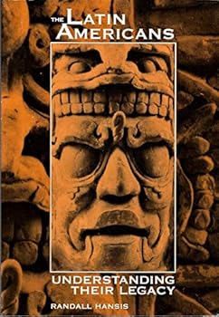 Paperback The Latin Americans: Understanding Their Legacy Book