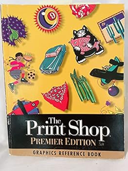 Paperback The Print Shop Premier Edition 5.0 Graphics Reference Book