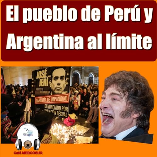 El pueblo de Argentina y Per&uacute; al limite