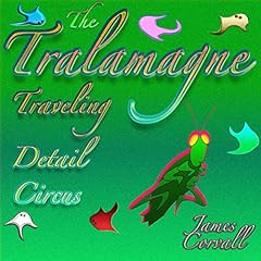 Couverture de The Tralamagne: Traveling Detail Circus