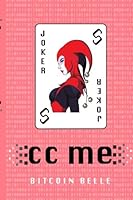 cc me (Cryptonautica Series) (Volume 1) 1539478947 Book Cover