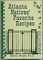 Atlanta Natives' Favorite Recipes B0018Q6ALI Book Cover