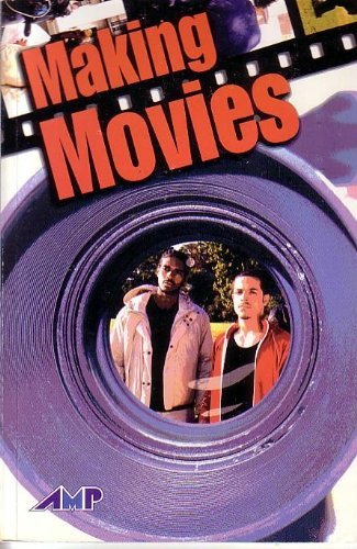 AMP READING SYSTEM LIBRARY: MAKING MOVIES 2006C 0130247669 Book Cover