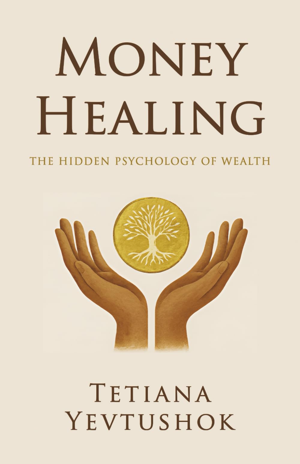 Money Healing: The Hidden Psychology Of Wealth