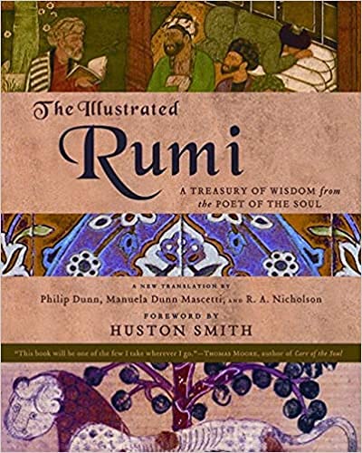 The Illustrated Rumi: A Treasury of Wisdom from the Poet of the Soul      Paperback