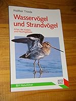 Wasservogel und Strandvogel. Arten der Kusten und Feuchtgebiete 340513806X Book Cover
