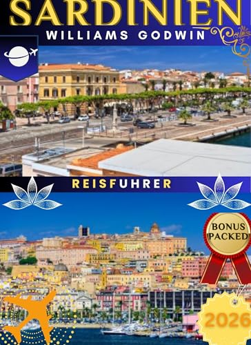 SARDINIEN REISEFÜHRER 2026: „Jenseits der Strände: Entdecken Sie das wahre Sardinien“
