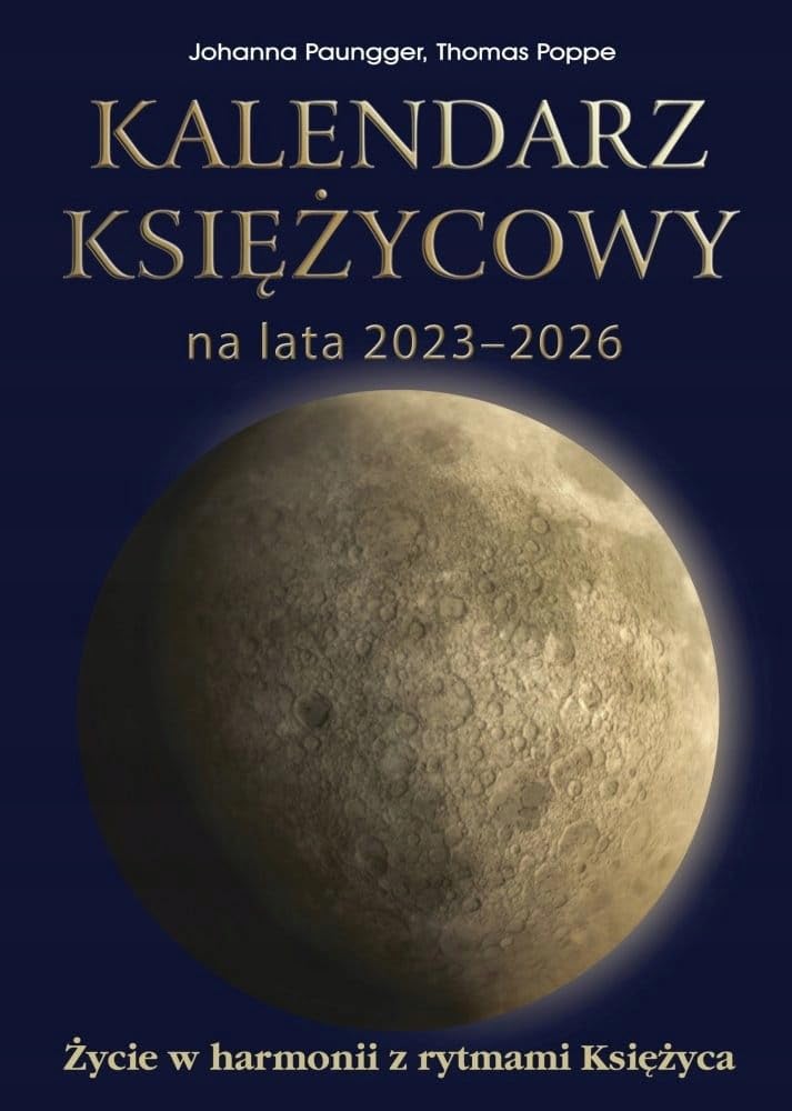 Kalendarz księżycowy na lata 2023-2026: Życie w harmonii z rytmami księżyca