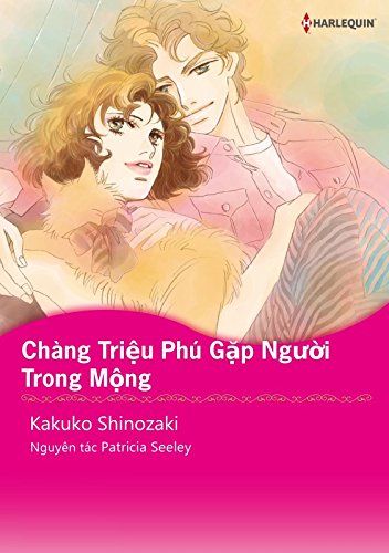 Chàng Triệu Phú Gặp Người Trong Mộng (Harlequin Comics Vietnamese edition) (English Edition)