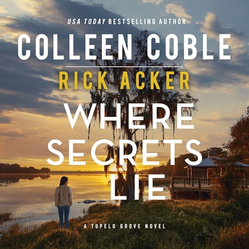 Where Secrets Lie by Colleen Coble, Rick Acker episode artwork
