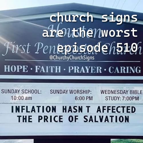 church signs are the worst - ep 510