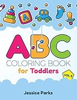 ABC Coloring Book For Toddlers: Alphabet Activity Coloring Book For Boys And Girls, Kids & Toddlers – Vol 2 1731281358 Book Cover
