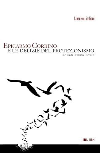 Epicarmo Corbino e le delizie del protezionismo