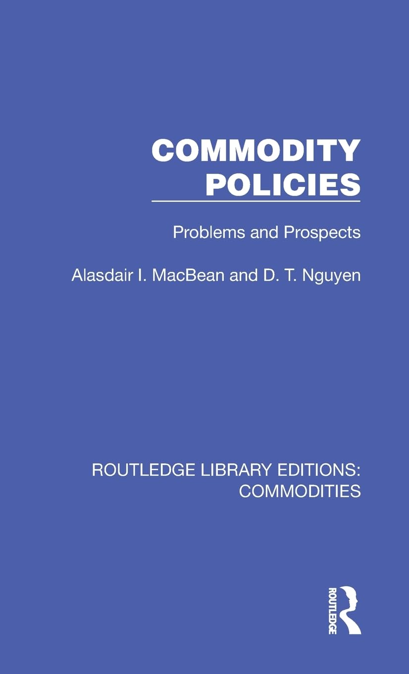 Commodity Policies: Problems and Prospects (Routledge Library Editions: Commodities)