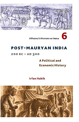 A People`s History of India 6 – Post Mauryan India, 200 BC – AD 300