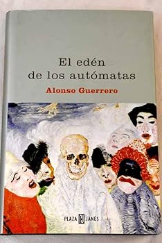 Hardcover El eden de los automatas / The Automaton Eden (Exitos) (Spanish Edition) [Spanish] Book