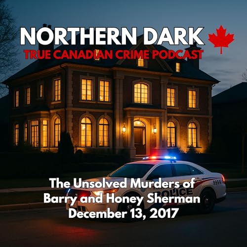 ND EP: 24 - The Unsolved Murders of Barry and Honey Sherman cover art