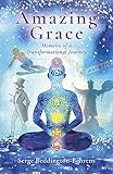  Amazing Grace: Memoirs of a Transformational Journey
