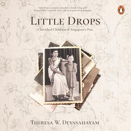 Page de couverture de Little Drops: Cherished Children of Singapore’s Past